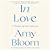 In Love by Amy Bloom