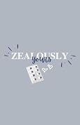 Zealously Yours