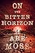 On the Bitter Horizon: A Cosmic Horror Thriller (The Dread Void Book 4)
