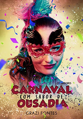 Carnaval com sabor de ousadia