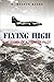 Flying High by S. Melvin Rines