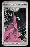 Three Days in the Pink Tower by E.V. Knight