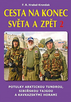 Cesta na konec světa a zpět 2: Potulky arktickou tundrou, sibiřskou tajgou a kavkazskými horami