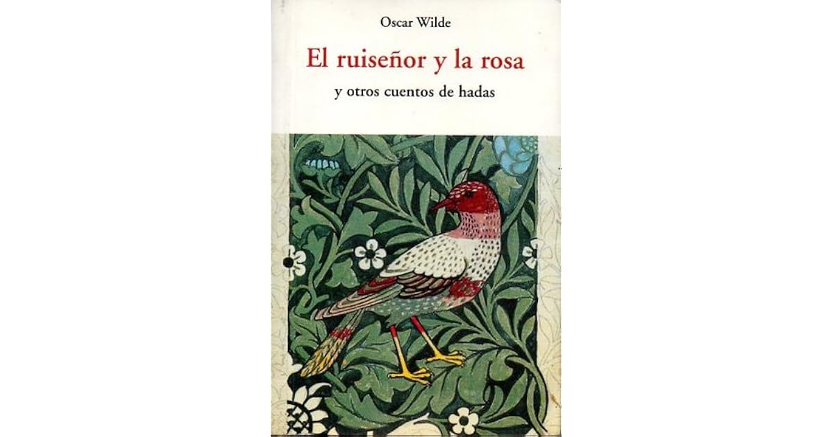 El Ruiseñor Y La Rosa Y Otros Cuentos Oscar Wilde www.goodreads.com