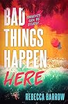 Bad Things Happen...