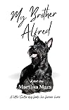 My Brother Alfred by Martina Mars
