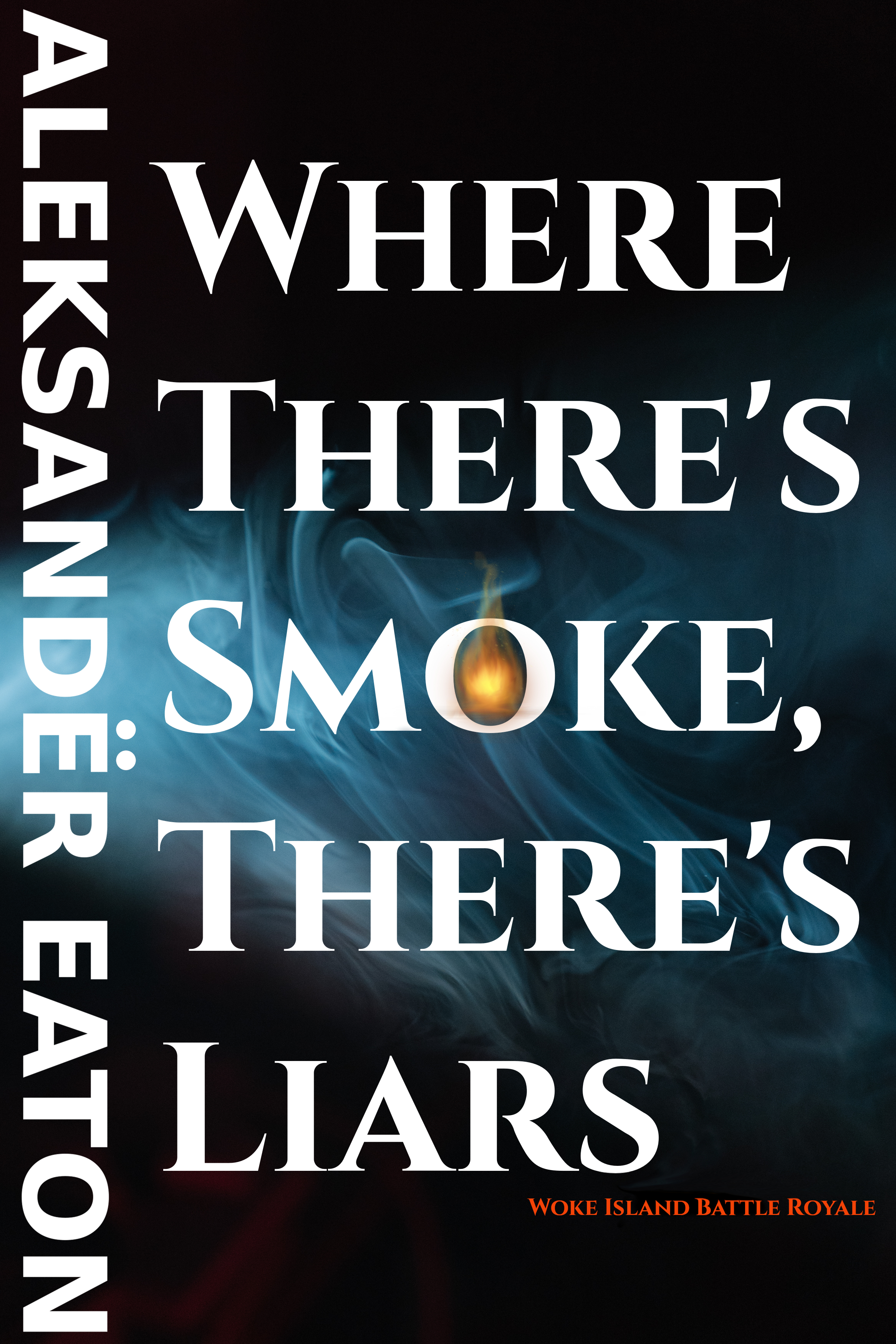 Where There's Smoke, There's Liars: Woke Island Battle Royale