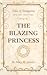 The Blazing Princess (Tales of Tessagonia, #1)