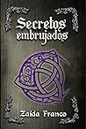 Secretos embrujados by Zaida Franco Hernández
