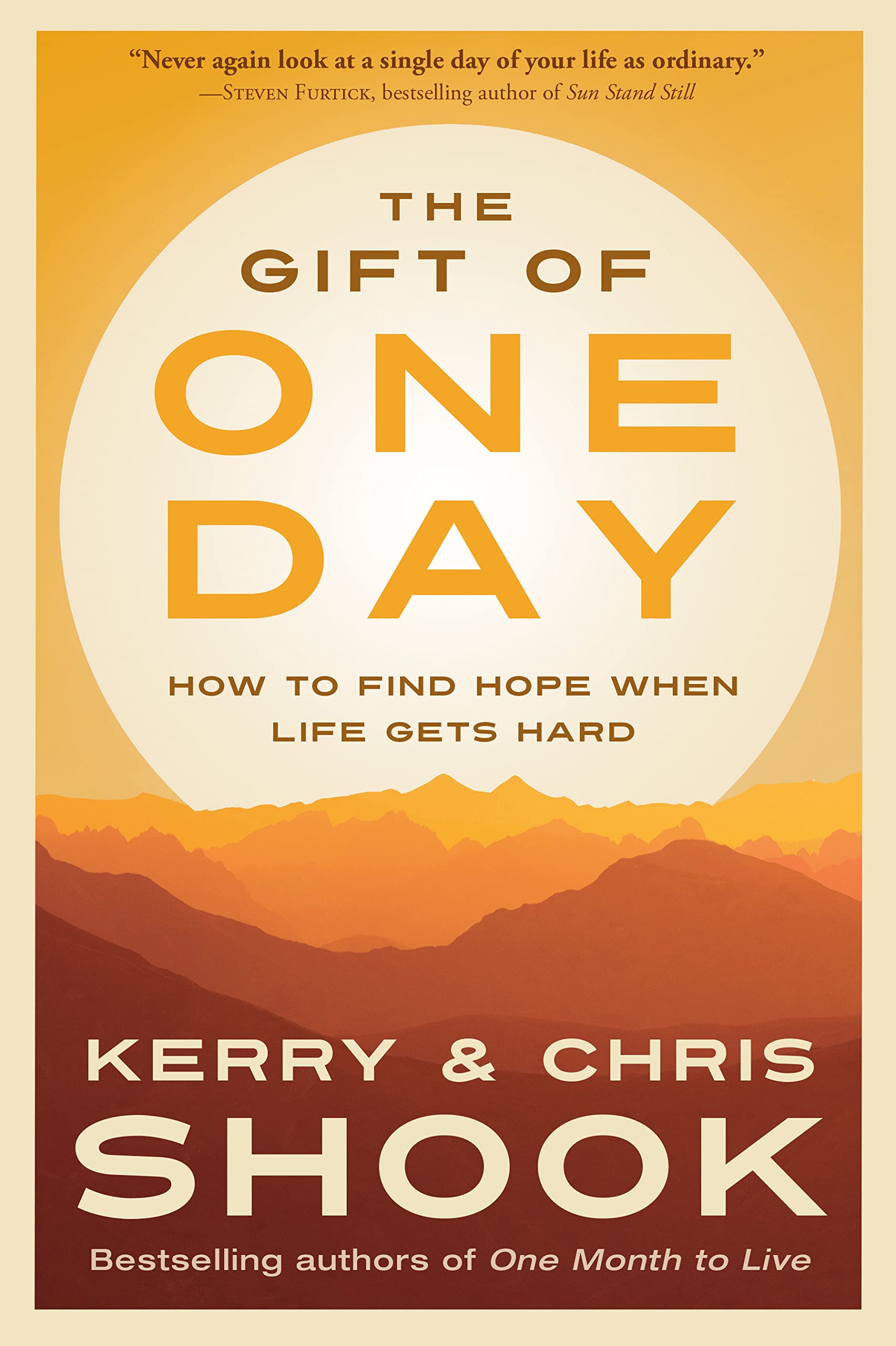 The Gift of One Day: How to Find Hope When Life Gets Hard (Paperback)