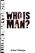 Who is Man? by Arthur S. Meintjes