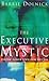 The Executive Mystic: Psych...