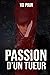 Passion d'un tueur
