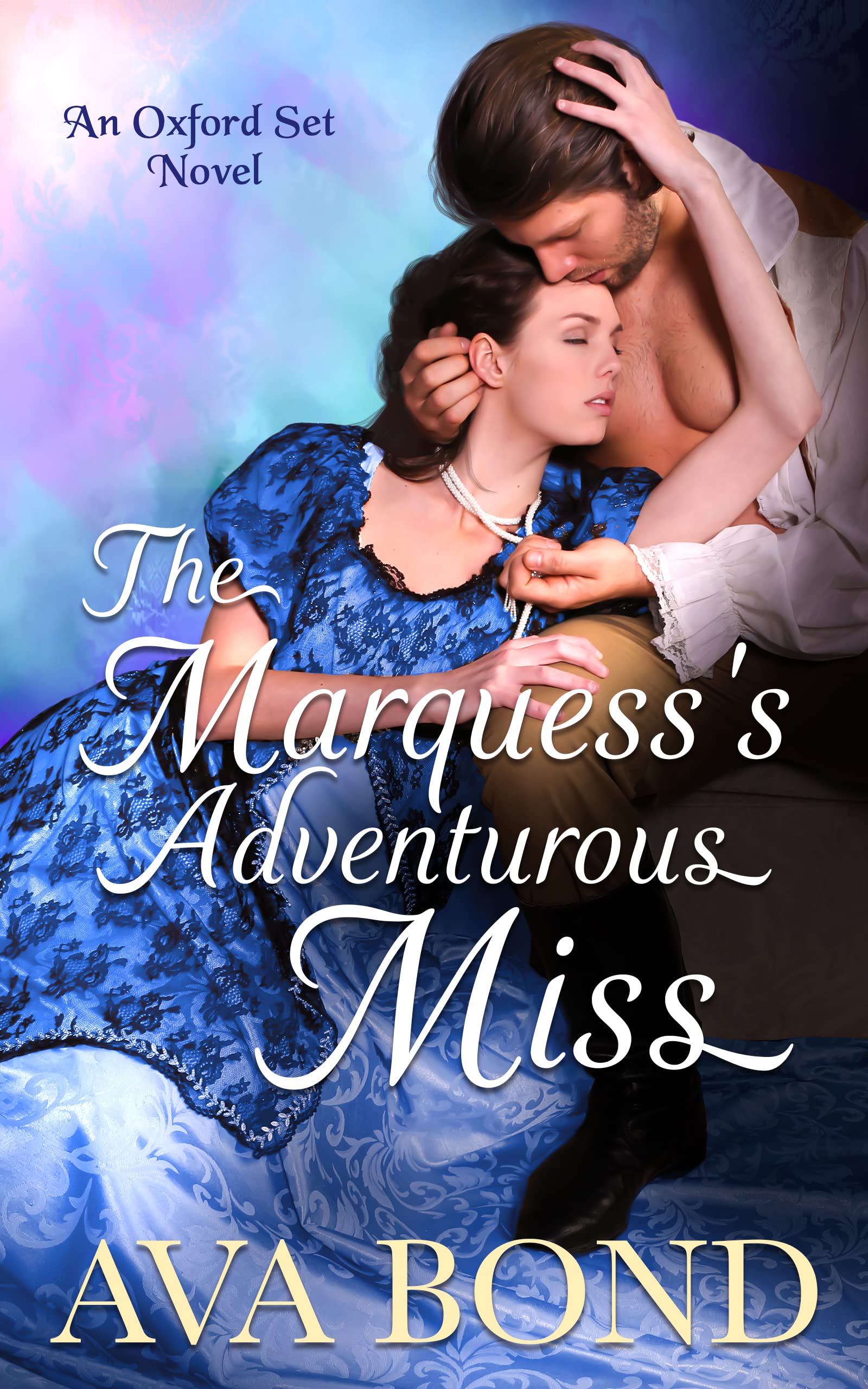 The Marquess's Adventurous Miss (The Oxford Set #1)