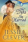The Duke She Married (The Atwood Sisters, #1) The Duke She Married (The Atwood Sisters, #1)