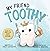 My Friend Toothy™ by Stacey Laviolette My Friend Toothy™ by Stacey Laviolette