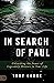In Search of Paul: Unleashing the Power of Legendary Mentors in Your Life