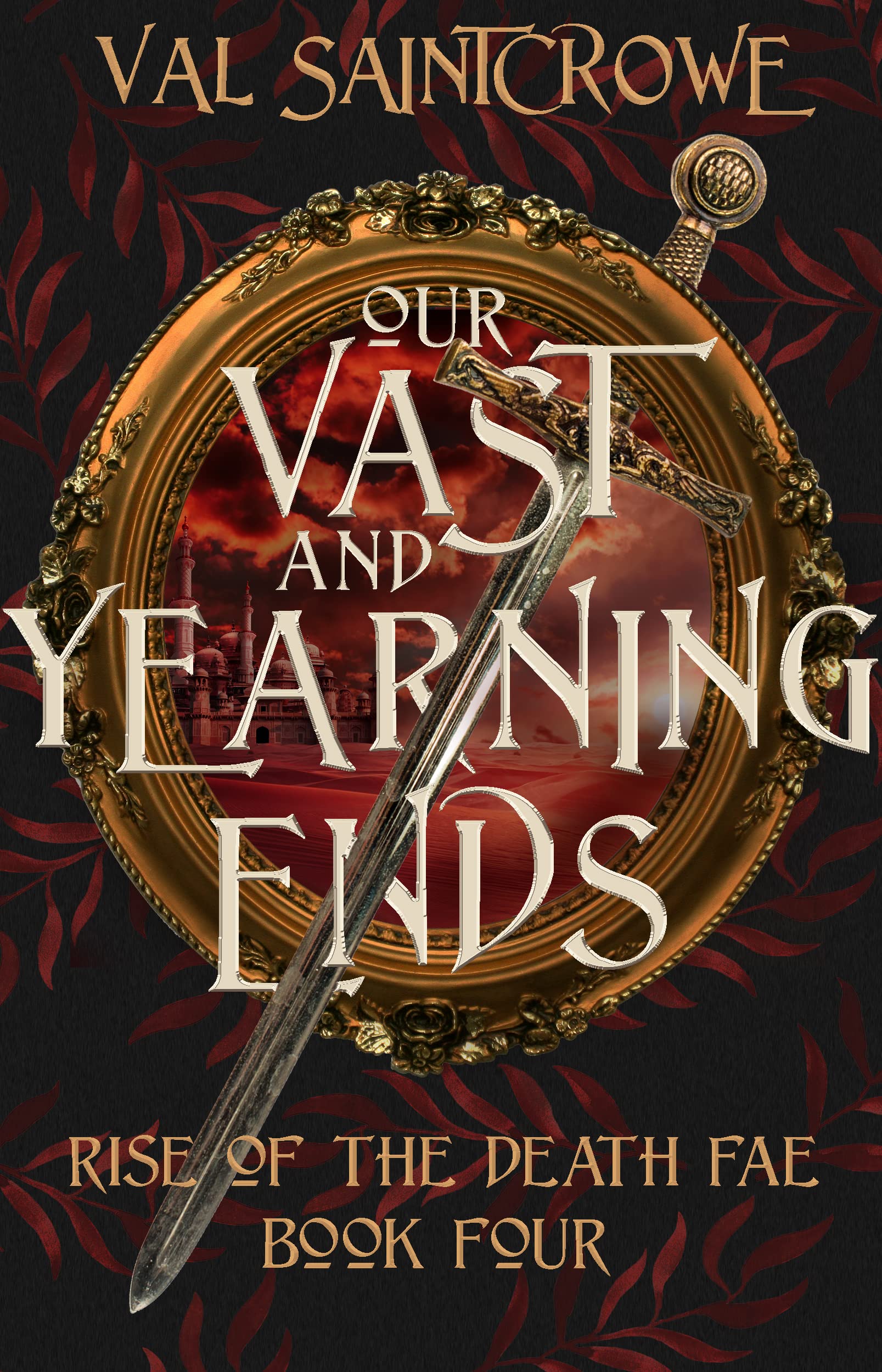 Our Vast and Yearning Ends (Rise of the Death Fae, #4)