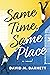Same Time, Same Place: A Novel