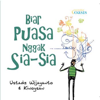Biar Puasa Nggak Sia-Sia
