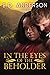 In The Eyes Of The Beholder by B.D. Anderson