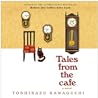 Tales From The Cafe by Toshikazu Kawaguchi