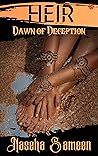 Heir - Dawn of Deception Heir - Dawn of Deception