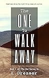 The One to Walk Away