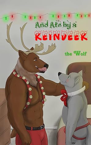 And Ate by a Reindeer (Furry Vore Erotica)