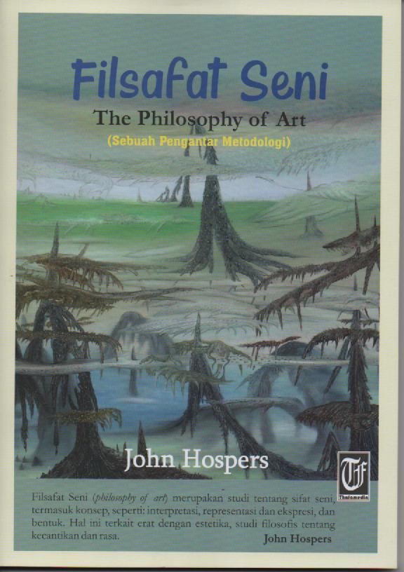 Filsafat Seni : The Philosophy of Art (Sebuah Pengantar Metodologi)