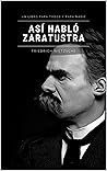 Así habló Zaratustra: Un libro para todos y para nadie (Spanish Edition) Book cover for Así habló Zaratustra: Un libro para todos y para nadie (Spanish Edition)