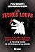 Les Jeunes Loups: Cartels m...