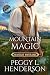 Mountain Magic by Peggy L. Henderson Mountain Magic by Peggy L. Henderson