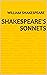 Shakespeare's Sonnets by William Shakespeare