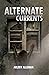Alternate Currents (Darcy Farthing Adventures Book 4)