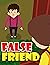 False friend by Levi Mateo