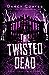The Twisted Dead (Gravekeeper, #3)