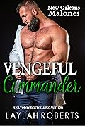Vengeful Commander (New Orleans Malones, #2)