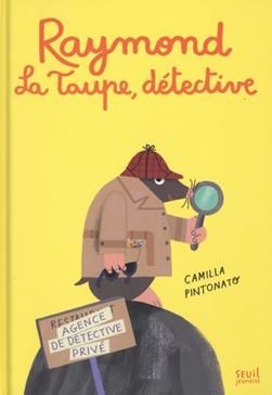Raymond La taupe détective (Hardcover)