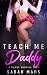 Teach Me Daddy: A Daddy Ero...