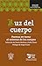 Luz del cuerpo. Poemas en torno al universo de los cuerpos by Dante Medina