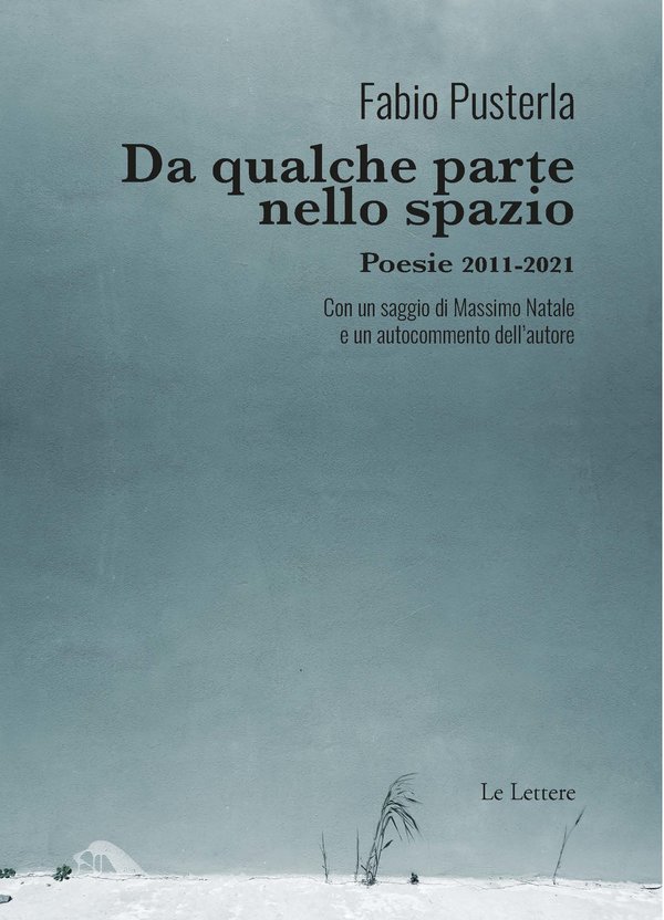 Da qualche parte nello spazio. Poesie 2011-2021 (Paperback)