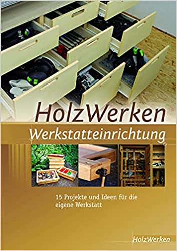 Werkstatteinrichtung - 15 Projekte & Ideen (Paperback)