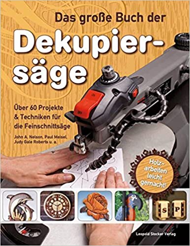 Das große Buch der Dekupiersäge - über 60 Projekte & Techniken (Paperback)