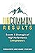 Uncommon Results: Secrets & Strategies of High Performance Entrepreneurs