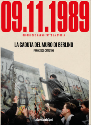 09.11.1989 - La caduta del muro di Berlino (Giorni che hanno fatto la Storia N° 0.1)