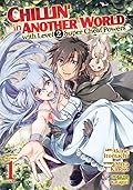 Chillin' in Another World with Level 2 Super Cheat Powers (Manga) Vol. 1