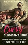 His Curvy Submissive Little by Jess Winters