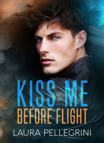 Kiss me Before Flight (Kindle Edition)