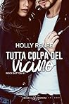 Tutta colpa del vicino by Holly Renee